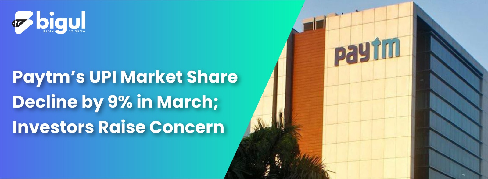 Paytm’s UPI Market Share Decline by 9% in March; Investors Raise Concern